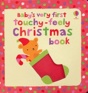 baby's very first touchy-feely christmas book