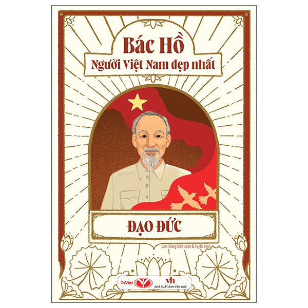 Bac Ho - Nguoi Viet Nam Dep Nhat - Dao Duc