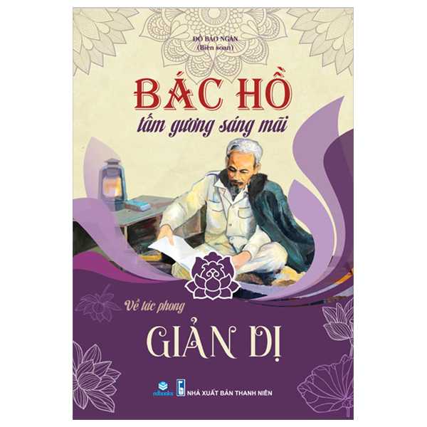 Bac Ho Tam Guong Sang Mai - Ve Tac Phong Gian Di (Tai Ban 2025)