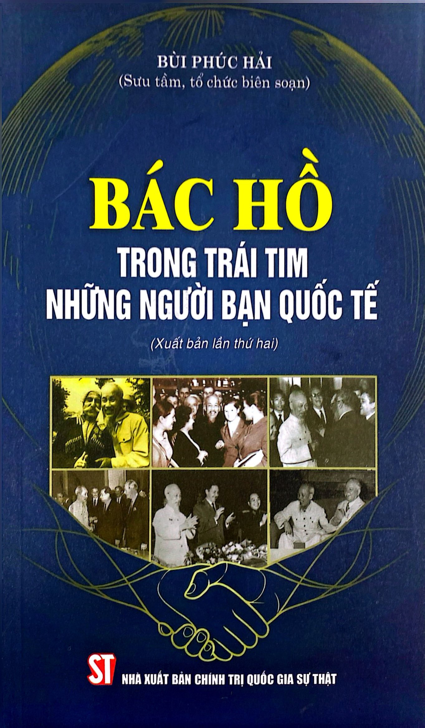 Bác Hồ Trong Trái Tim Những Người Bạn Quốc Tế (Xuất Bản Lần Thứ Hai)