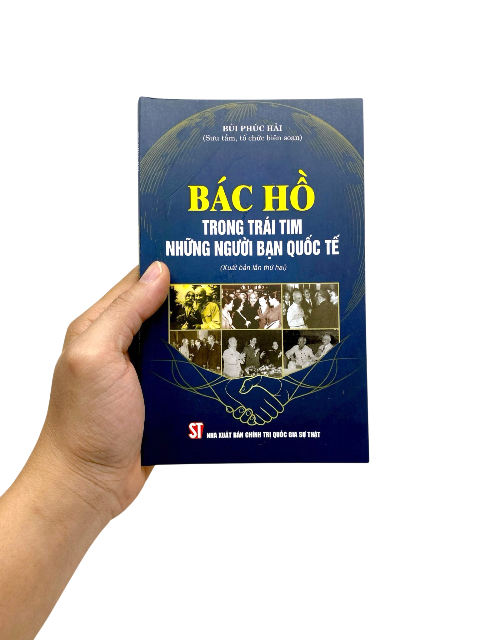 Bác Hồ Trong Trái Tim Những Người Bạn Quốc Tế (Xuất Bản Lần Thứ Hai)