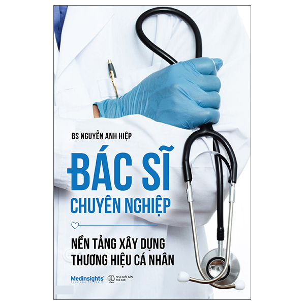Bac Si Chuyen Nghiep - Nen Tang Xay Dung Thuong Hieu Ca Nhan