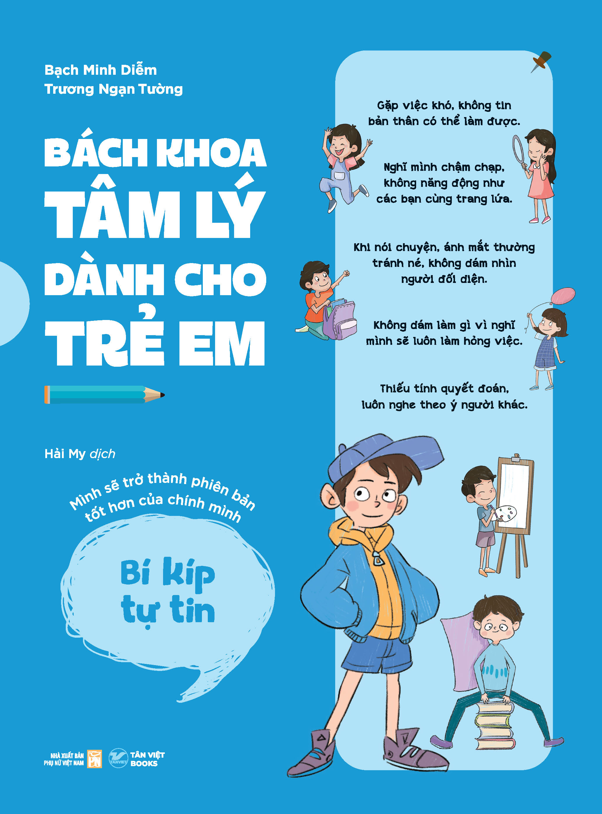 Bách Khoa Tâm Lý Dành Cho Trẻ Em - Bí Kíp Tự Tin - Mình Sẽ Trở Thành Phiên Bản Tốt Hơn Của Chính Mình