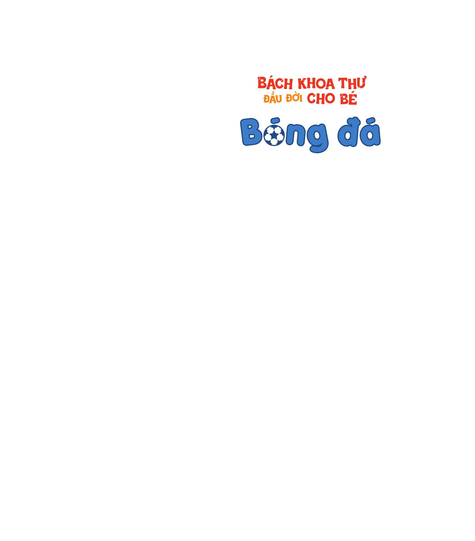 Bách Khoa Thư Đầu Đời Cho Bé - Bóng Đá