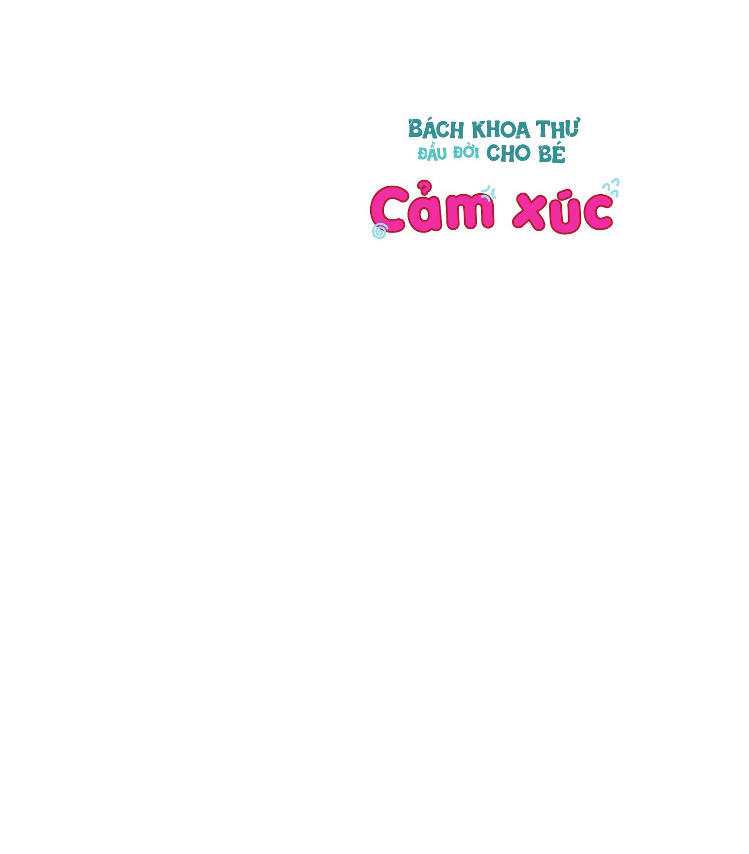 Bách Khoa Thư Đầu Đời Cho Bé - Cảm Xúc
