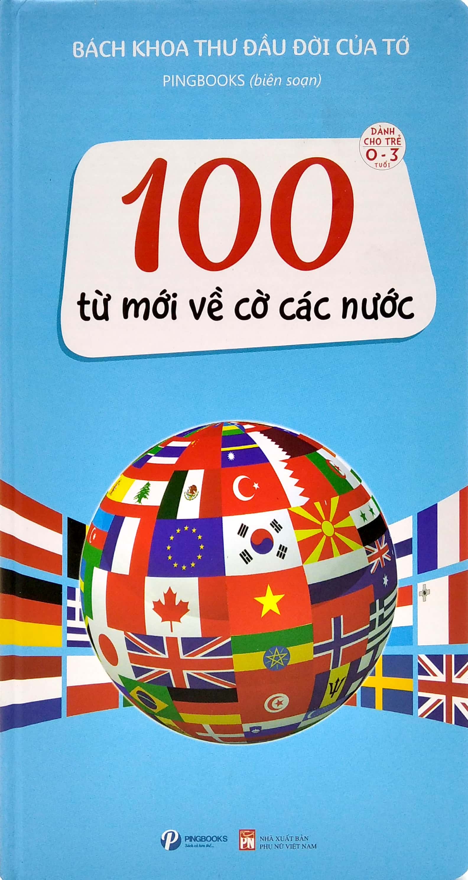bách khoa thư đầu đời của tớ - 100 từ mới về cờ các nước - bìa cứng