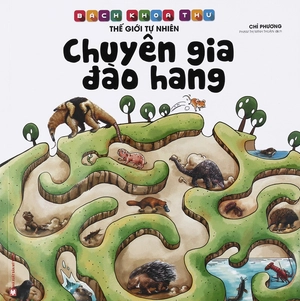 bách khoa thư thế giới tự nhiên - chuyên gia đào hang