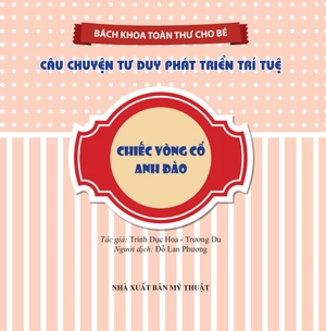 bách khoa toàn thư cho bé - câu truyện tư duy phát triển trí tuệ
