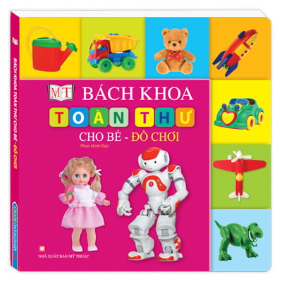 bách khoa toàn thư cho bé - đồ chơi