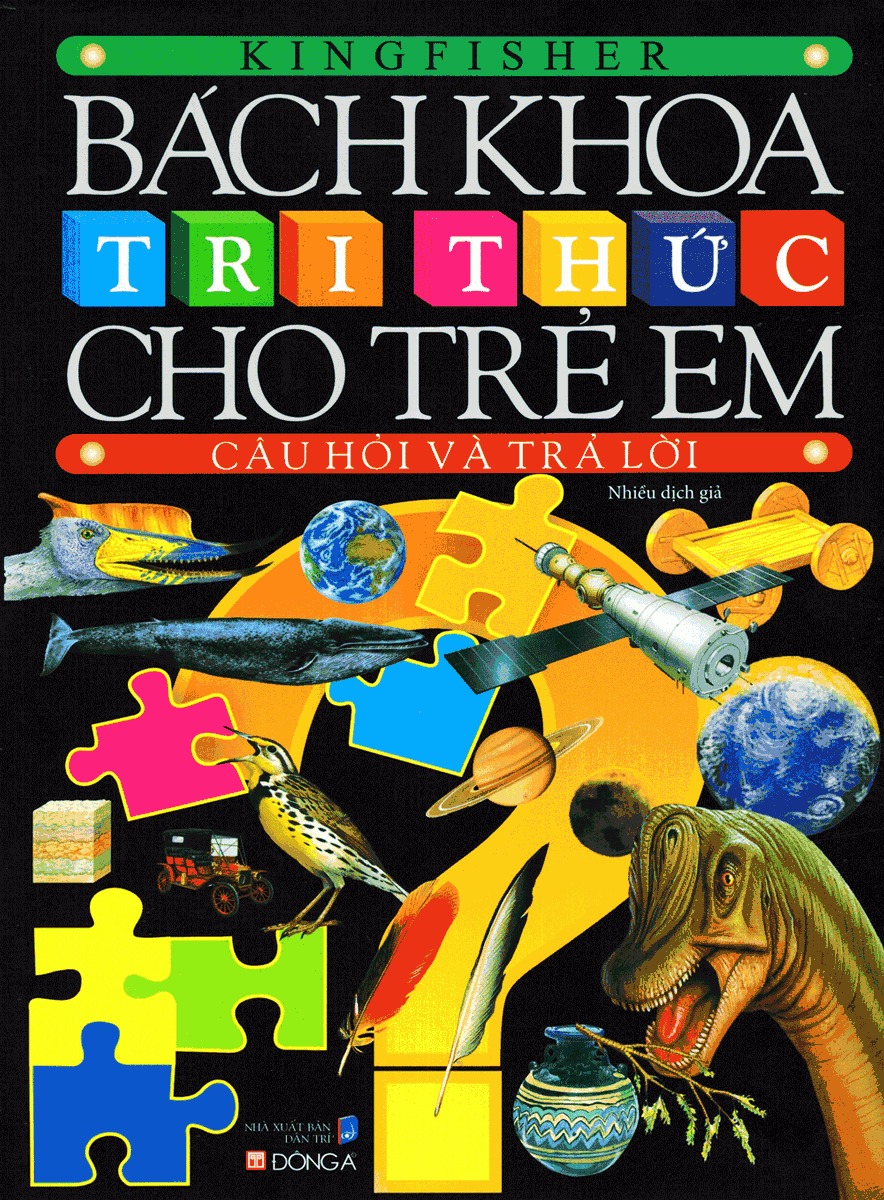bách khoa tri thức cho trẻ em - câu hỏi và trả lời (tái bản)