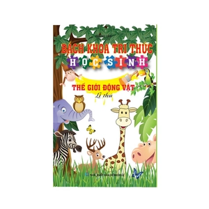 bách khoa tri thức học sinh - thế giới động vật lí thú