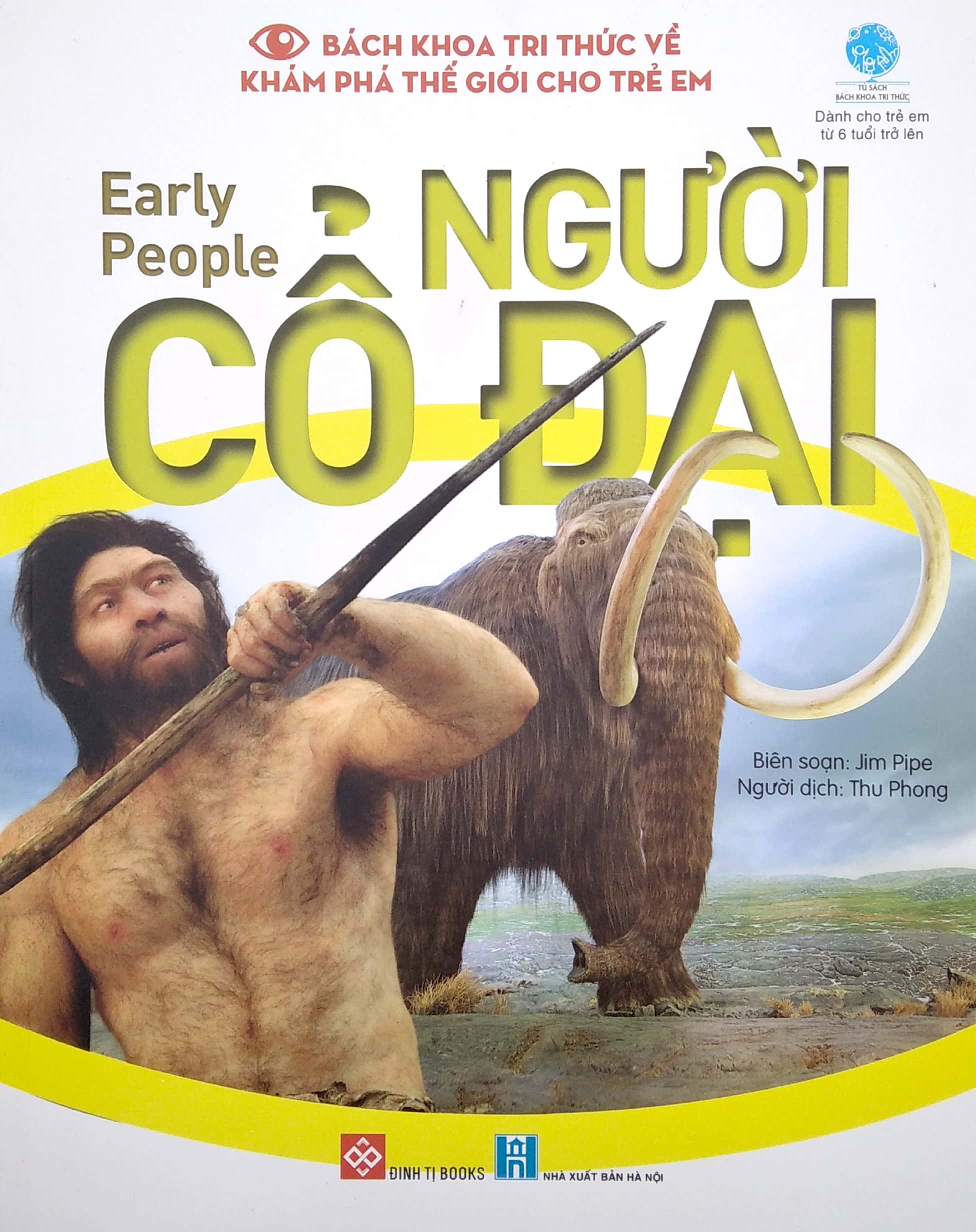 bách khoa tri thức về khám phá thế giới cho trẻ em - early people - người cổ đại