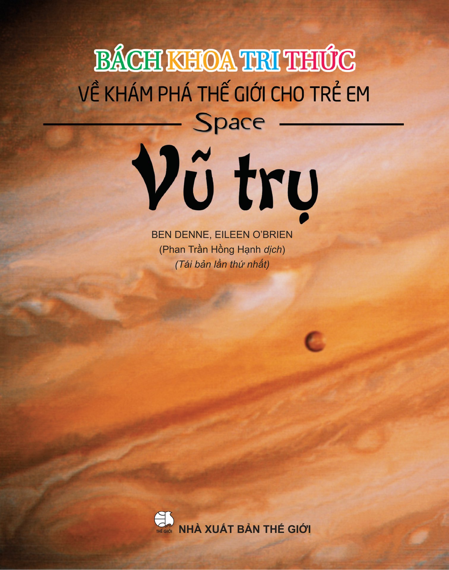 bách khoa tri thức về khám phá thế giới cho trẻ em - vũ trụ (tái bản 2018)