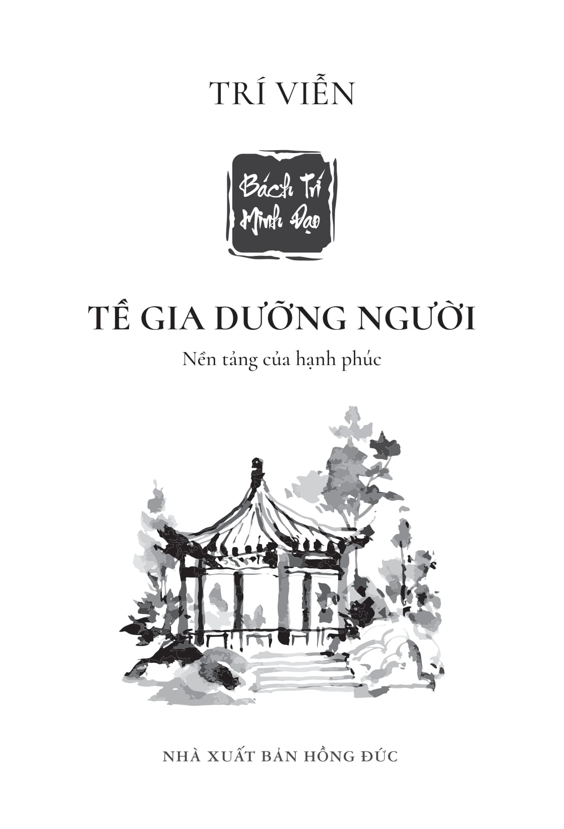 Bach Tri Minh Dao - Te Gia Duong Nguoi - Nen Tang Cua Hanh Phuc