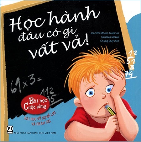 bài học cuộc sống - học hành đâu có gì vất vả!