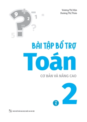 bài tập bổ trợ toán cơ bản và nâng cao lớp 2 - tập 1