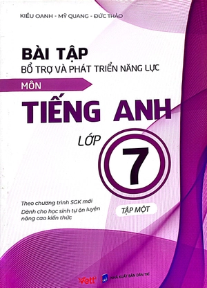 bài tập bổ trợ và phát triển năng lực môn tiếng anh lớp 7 - tập 1