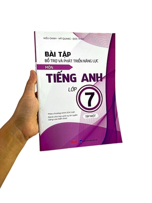 bài tập bổ trợ và phát triển năng lực môn tiếng anh lớp 7 - tập 1