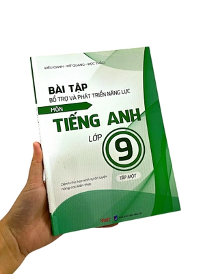 bài tập bổ trợ và phát triển năng lực môn tiếng anh lớp 9 - tập 1