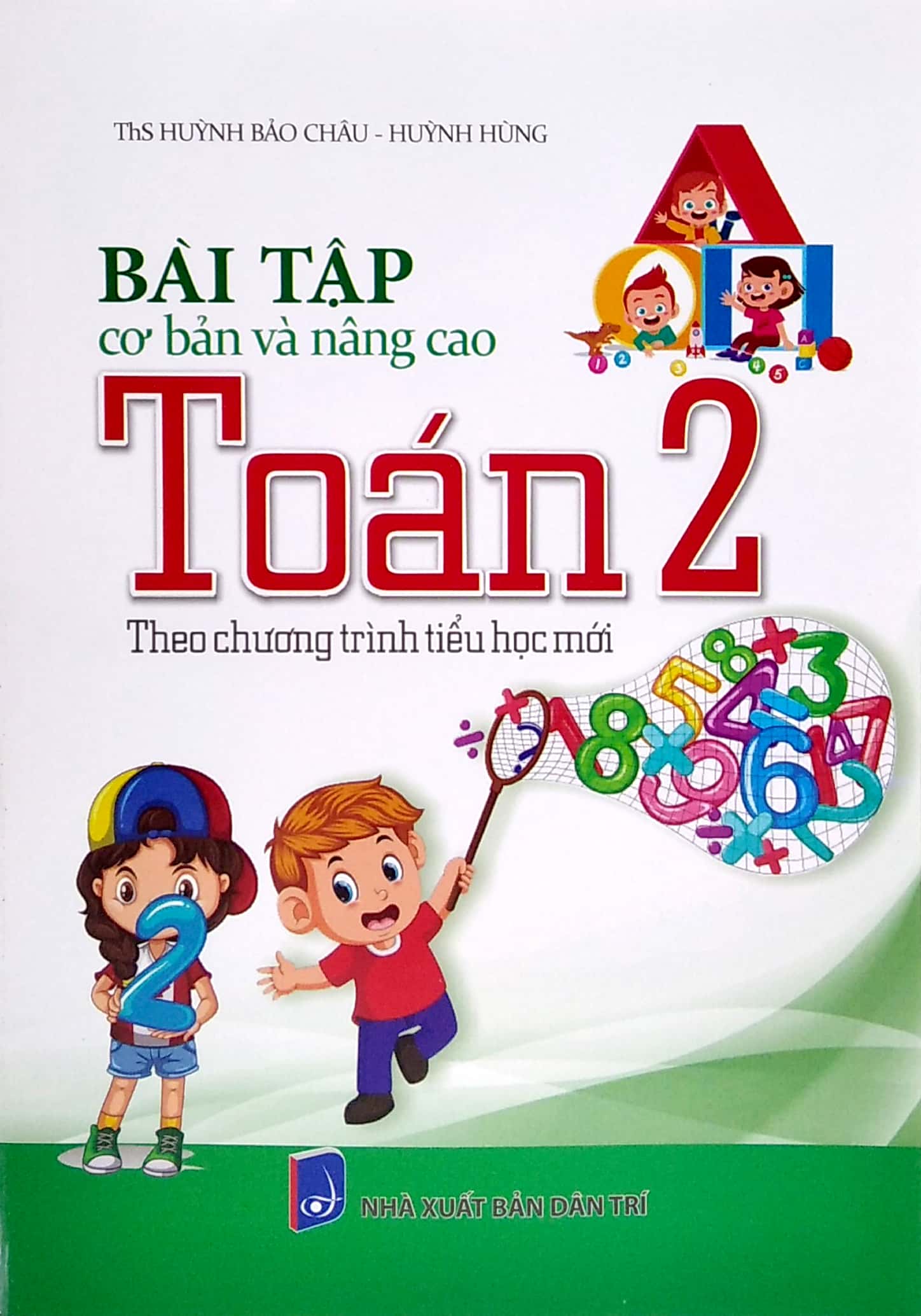 bài tập cơ bản và nâng cao toán lớp 2 (theo chương trình tiểu học mới)
