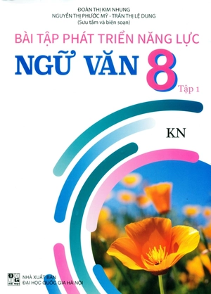 bài tập phát triển năng lực ngữ văn 8 - tập 1 (kết nối)