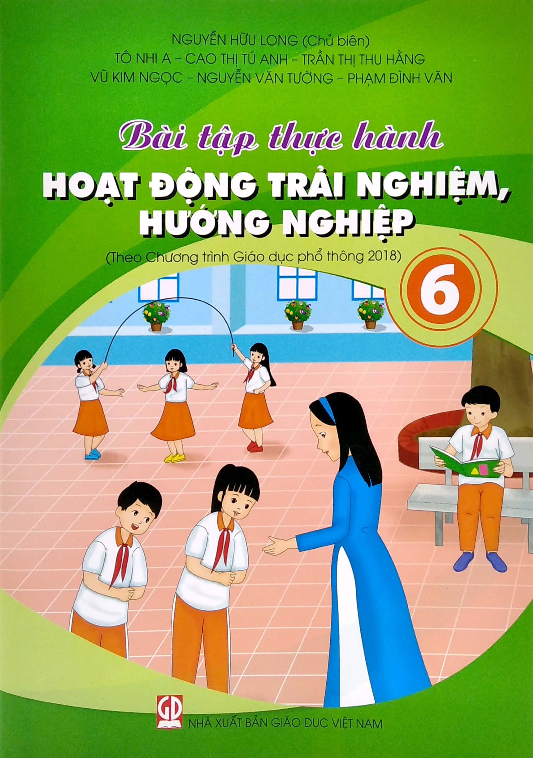 bài tập thực hành hoạt động trải nghiệm, hướng nghiệp lớp 6 (theo chương trình giáo dục phổ thông 2018)