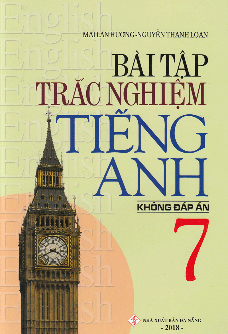 bài tập trắc nghiệm tiếng anh 7 (không đáp án) (tái bản 2018)