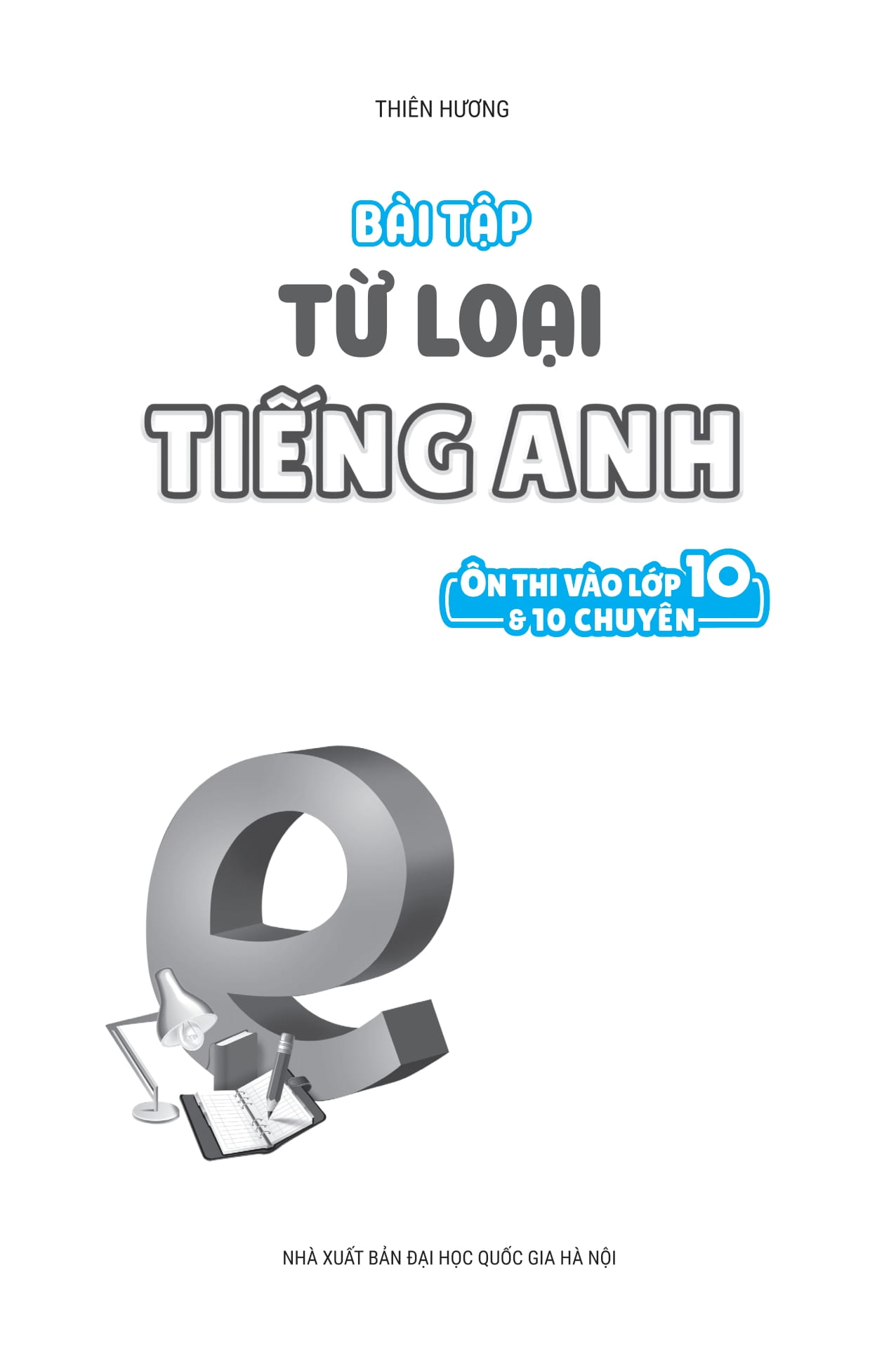 bài tập từ loại tiếng anh - ôn thi vào lớp 10 và 10 chuyên