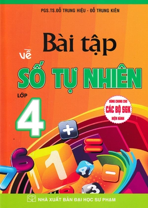 bài tập về số tự nhiên lớp 4 (dùng chung cho các bộ sgk hiện hành)