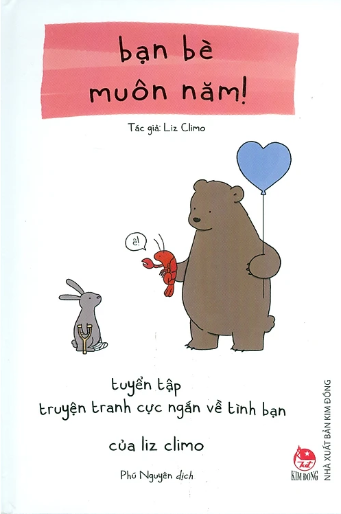 bạn bè muôn năm! - tuyển tập truyện tranh cực ngắn về tình bạn của liz climo (tái bản 2023)