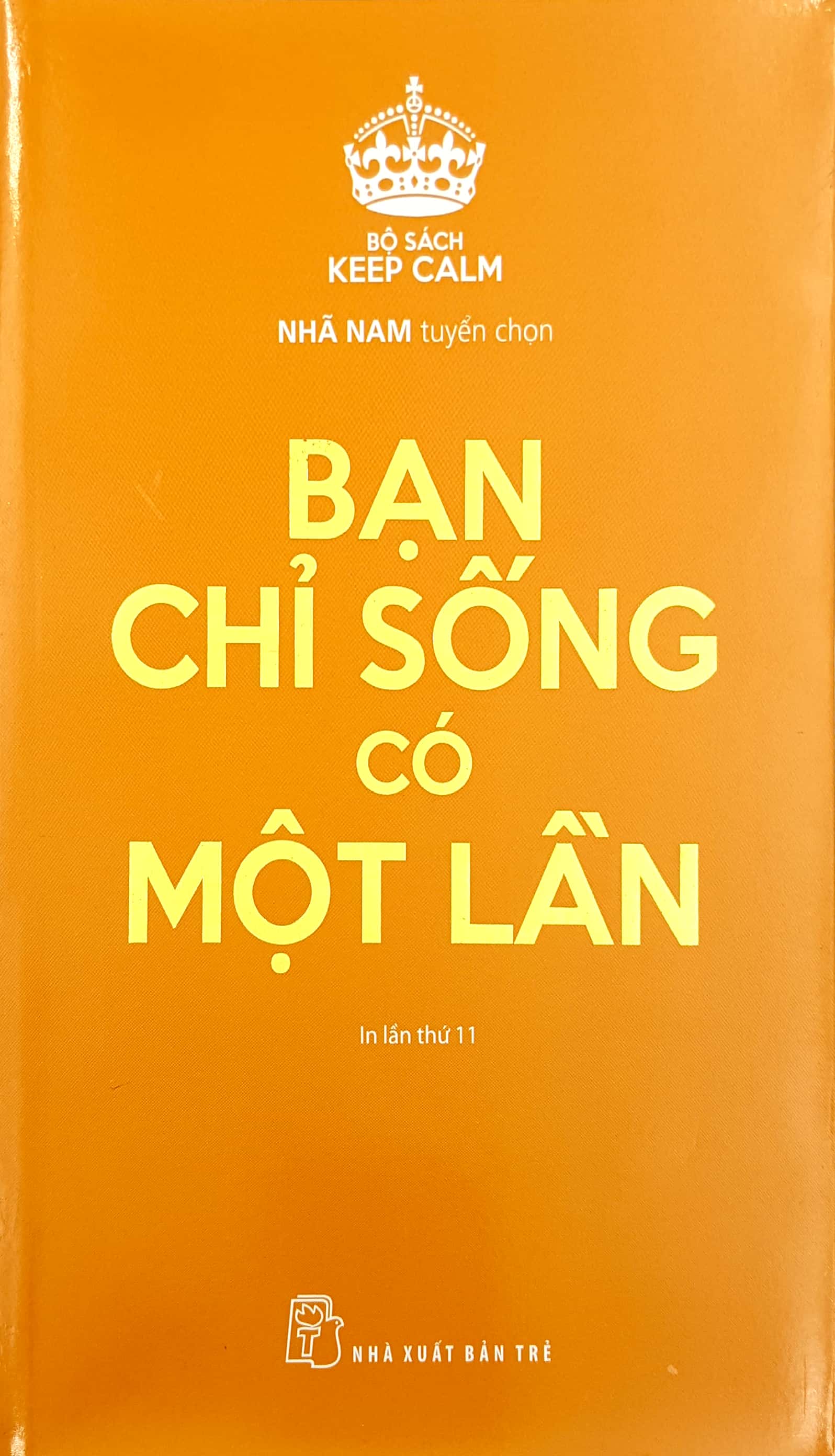 bạn chỉ sống có một lần - bộ sách keep calm (tái bản 2019)