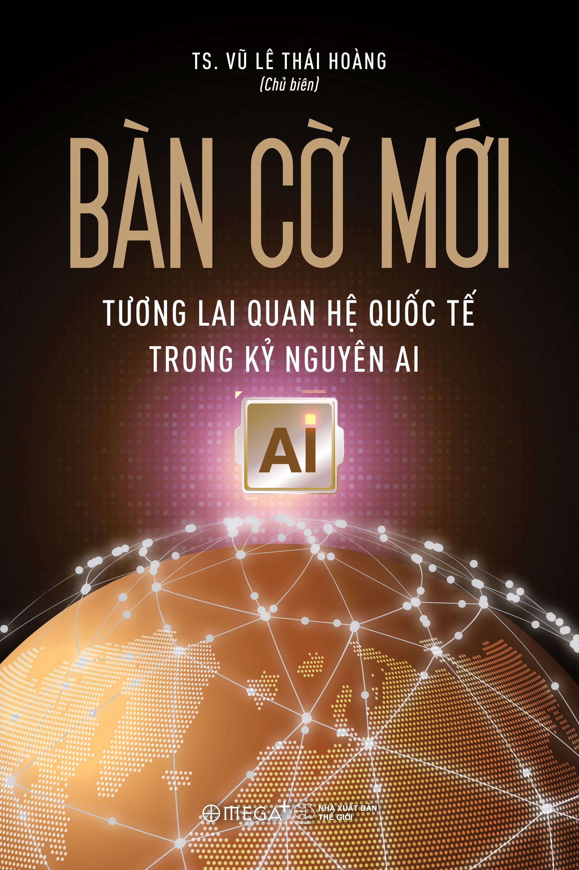 bàn cờ mới - tương lai quan hệ quốc tế trong kỷ nguyên ai