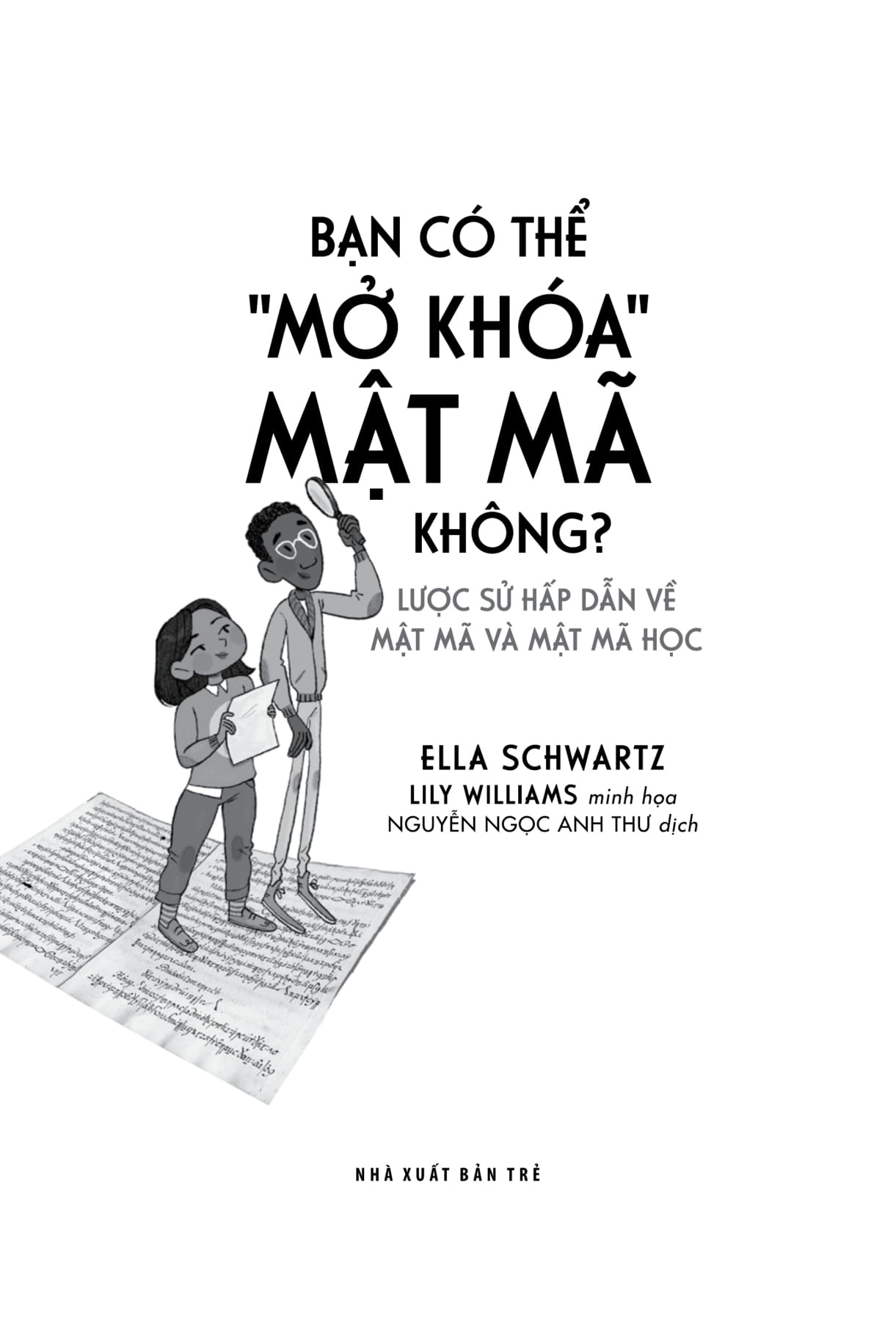 bạn có thể "mở khóa" mật mã không? lược sử hấp dẫn về mật mã và mật mã học