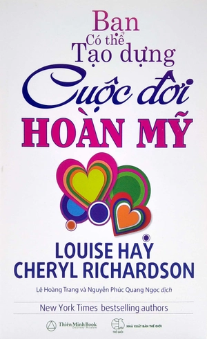 bạn có thể tạo dựng cuộc đời hoàn mỹ