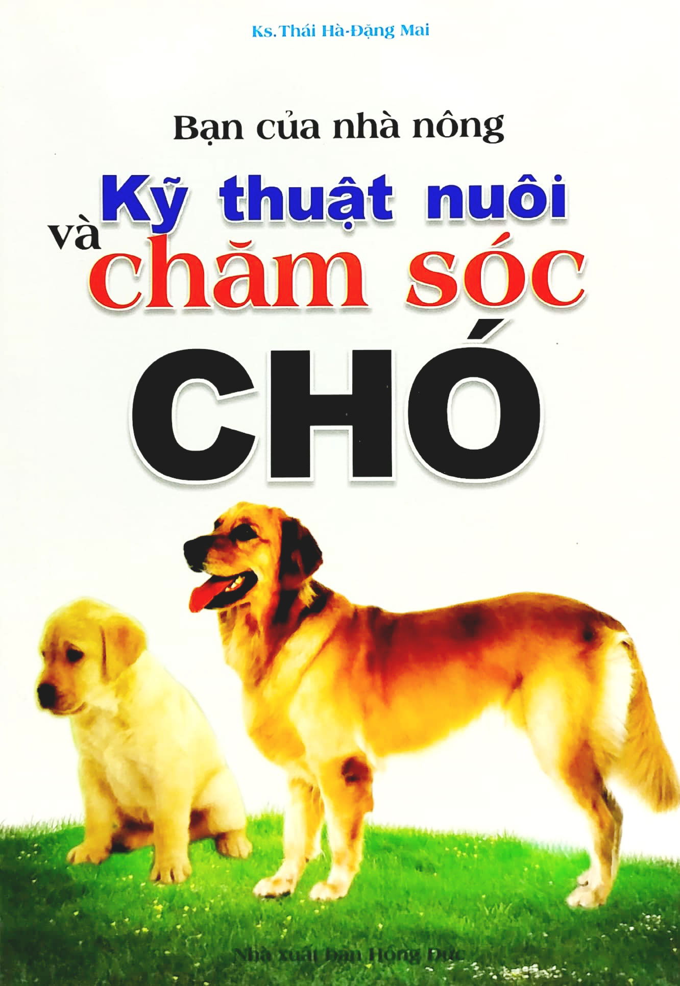 bạn của nhà nông - kỹ thuật nuôi và chăm sóc chó