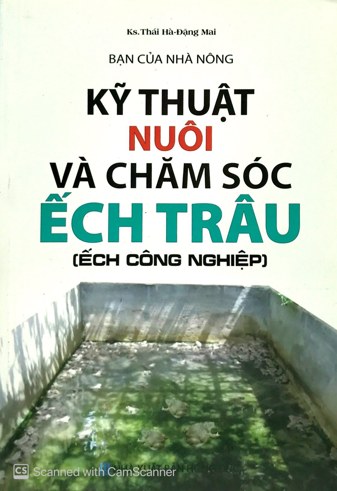 bạn của nhà nông - kỹ thuật nuôi và chăm sóc ếch trâu (ếch công nghiệp)
