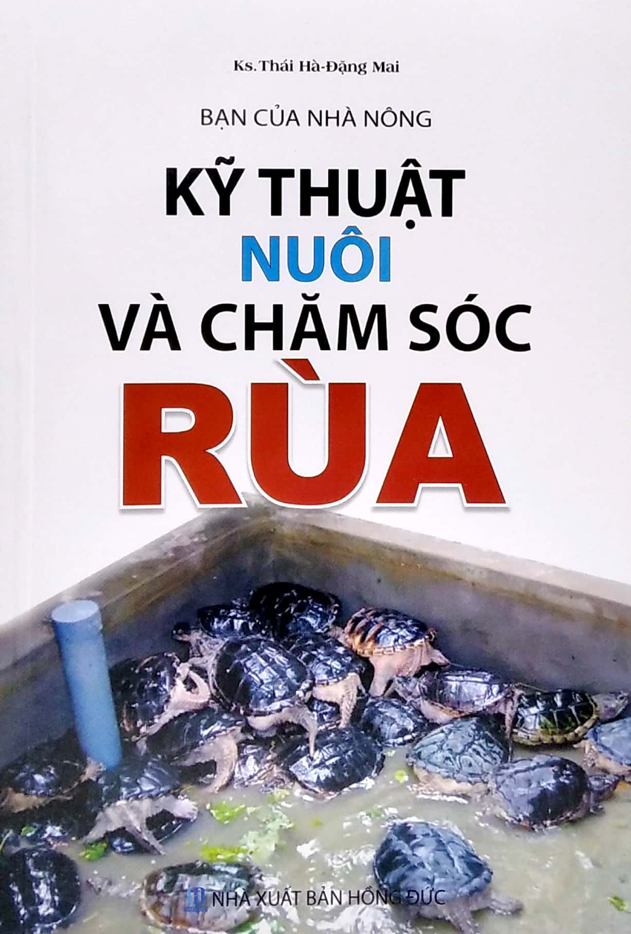 bạn của nhà nông - kỹ thuật nuôi và chăm sóc rùa