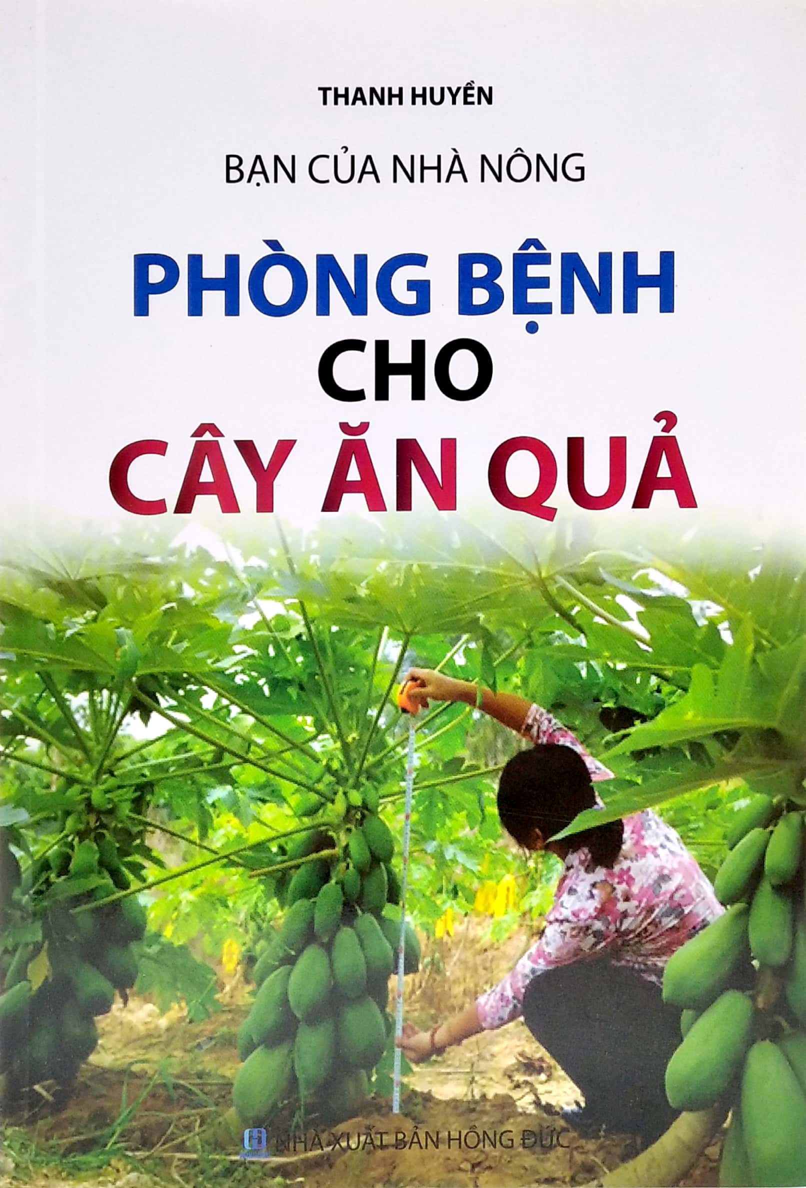 bạn của nhà nông - phòng bệnh cho cây ăn quả