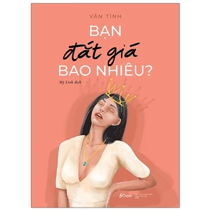 bạn đắt giá bao nhiêu? (tái bản 2021)