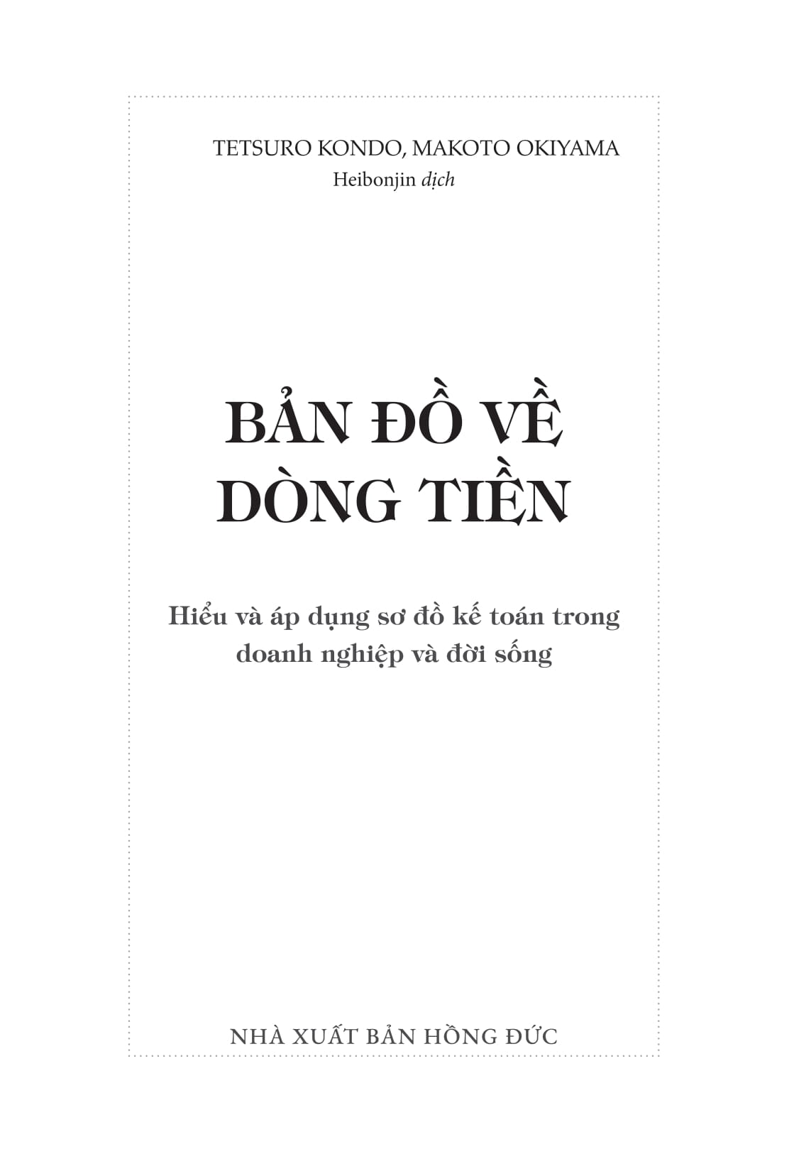 Ban Do Ve Dong Tien - Hieu Va Ap Dung So Do Ke Toan Trong Doanh Nghiep Va Doi Song (Tai Ban 2025)