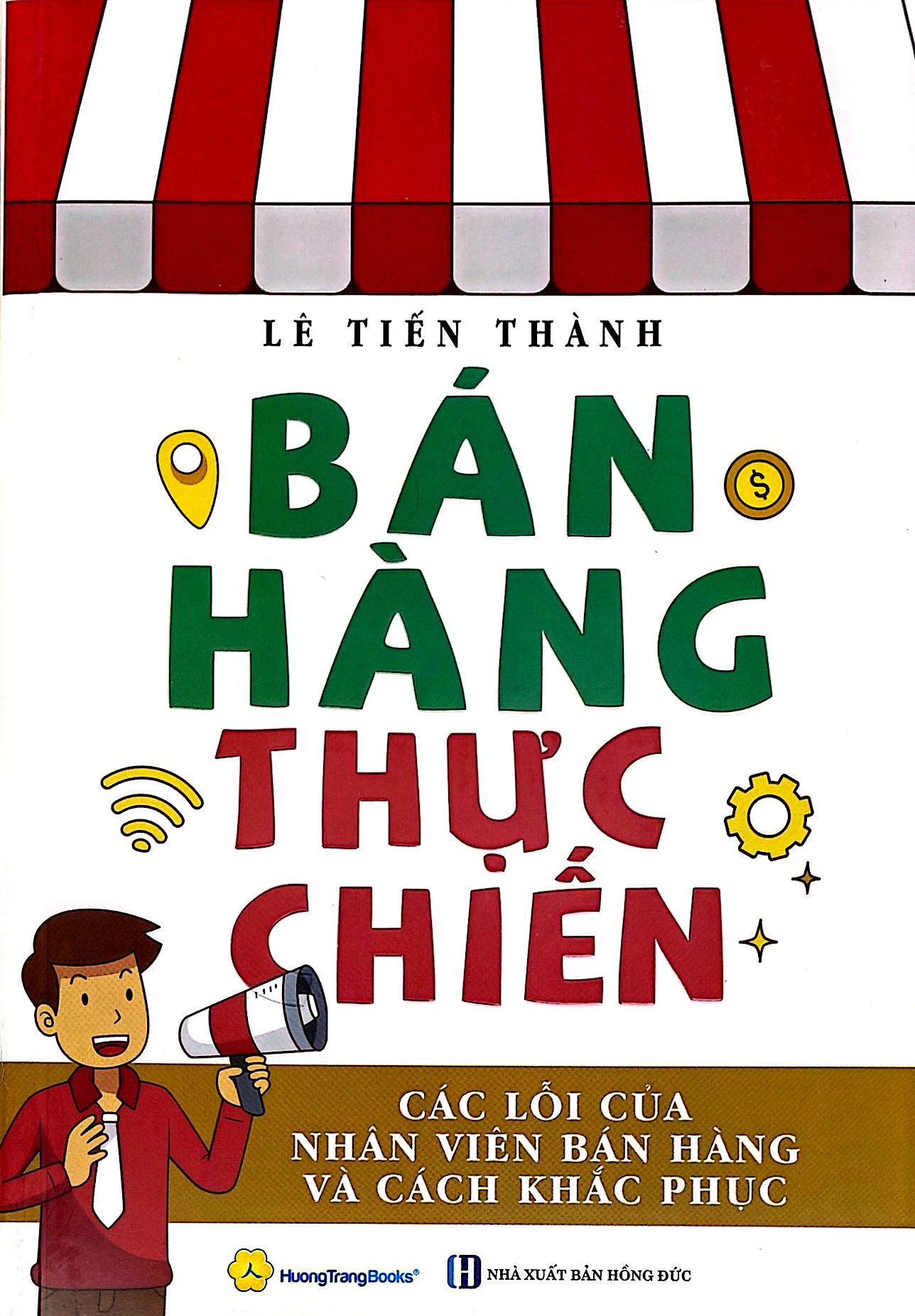 Bán Hàng Thực Chiến - Các Lỗi Của Nhân Viên Bán Hàng Và Cách Khắc Phục