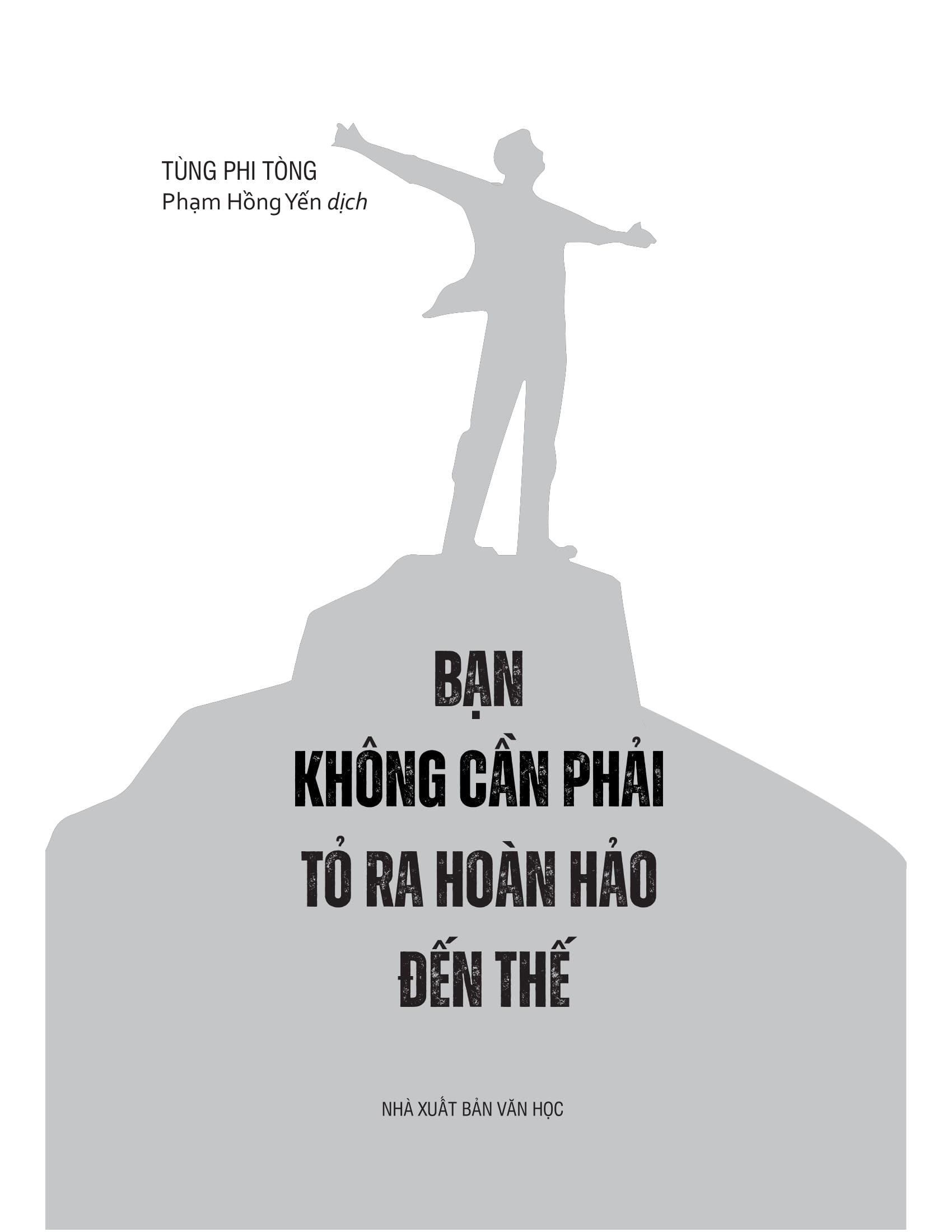 bạn không cần phải tỏ ra hoàn hảo đến thế