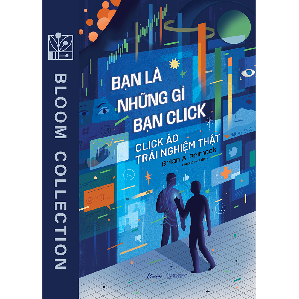 bạn là những gì bạn click - click ảo trải nghiệm thật