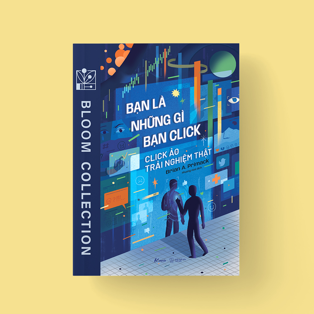 bạn là những gì bạn click - click ảo trải nghiệm thật