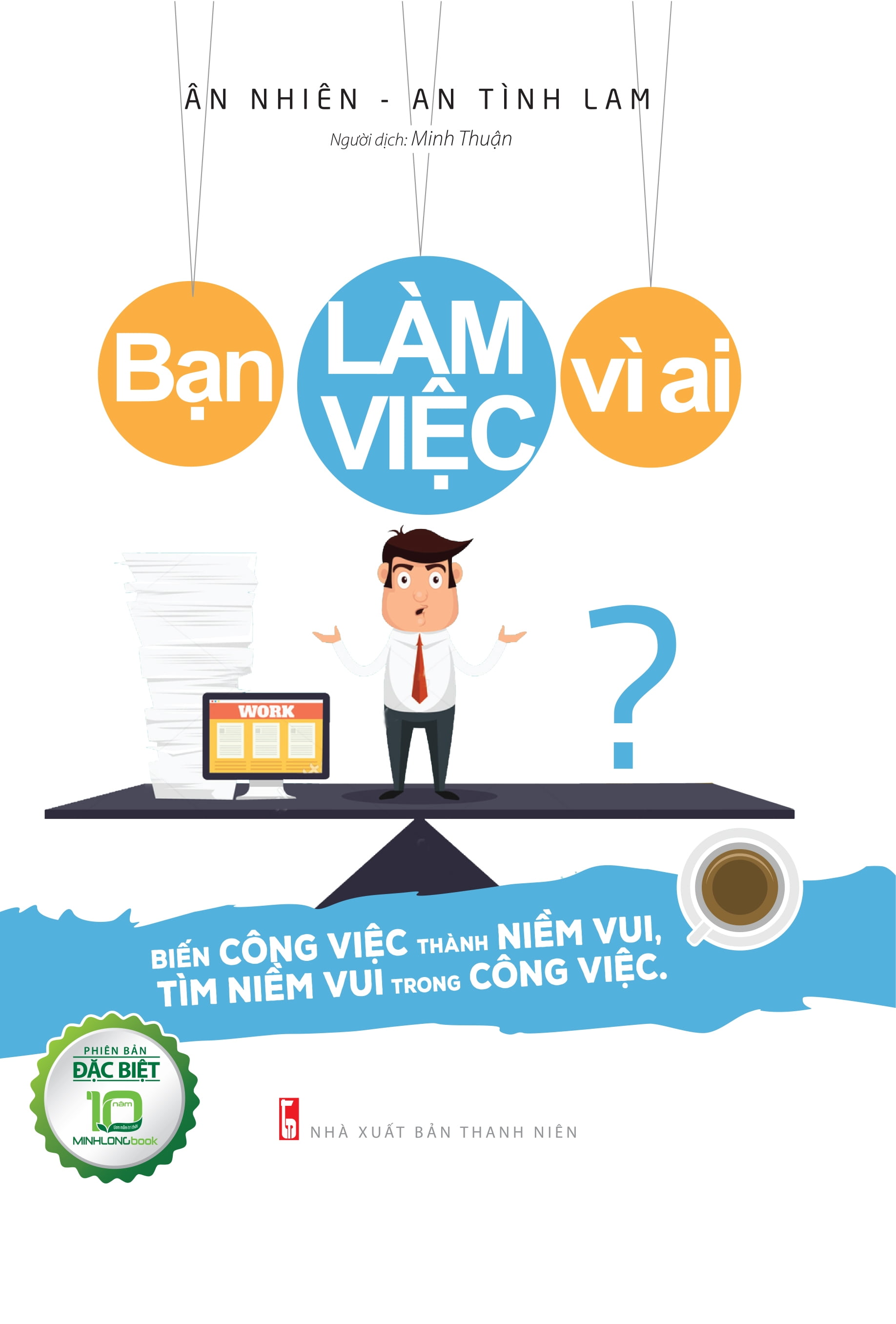 bạn làm việc vì ai (bìa cứng)