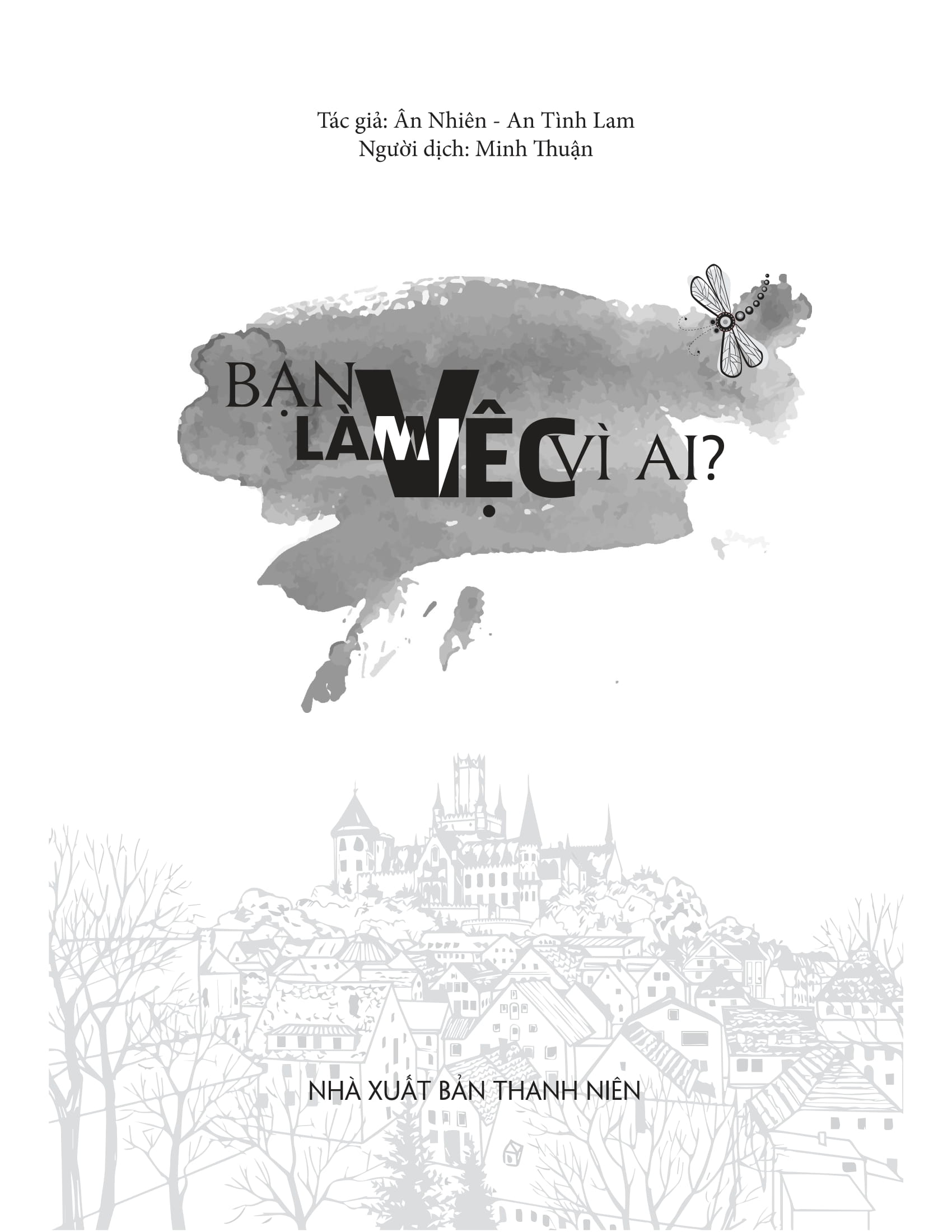 bạn làm việc vì ai (bìa cứng)