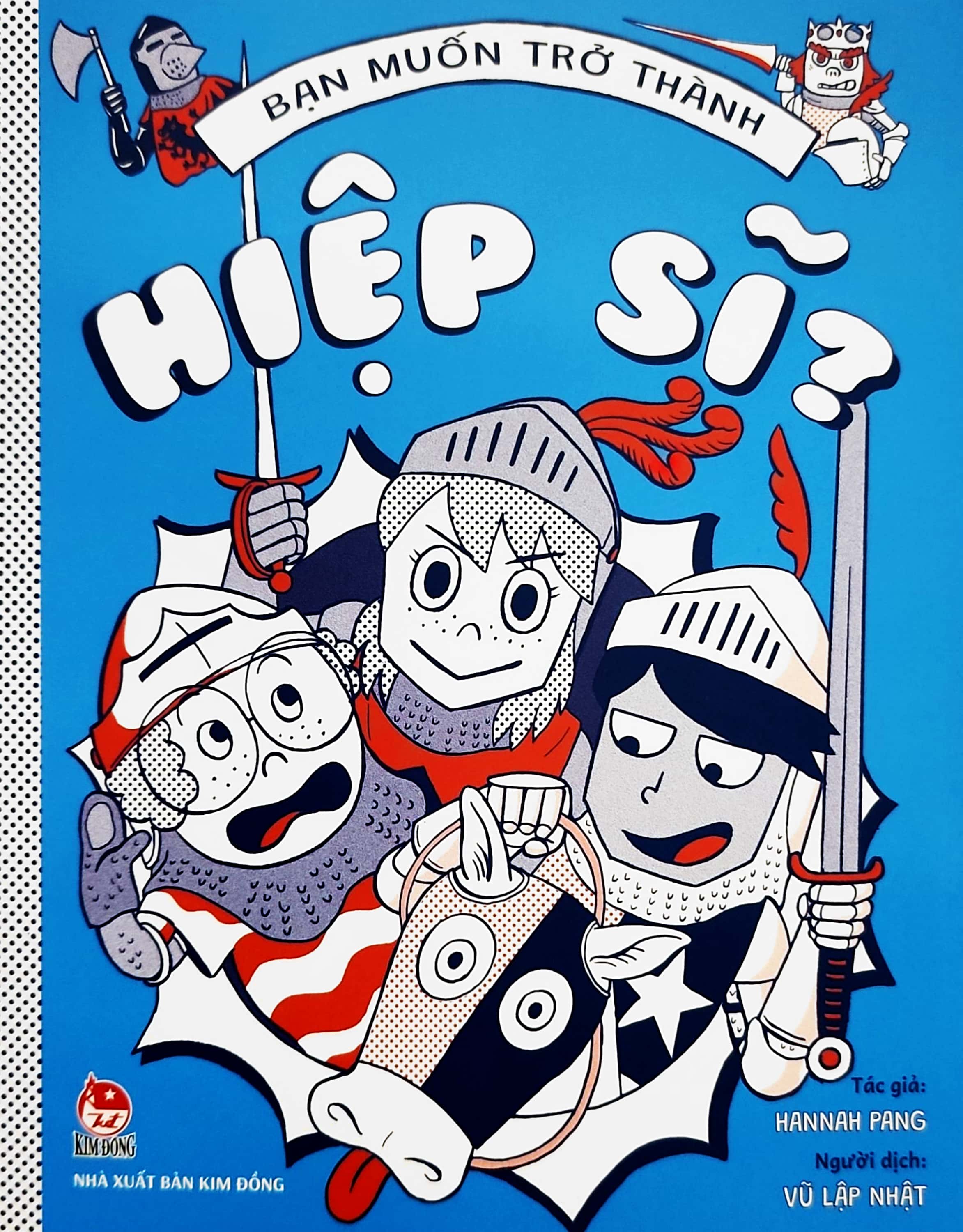 bạn muốn trở thành hiệp sĩ?