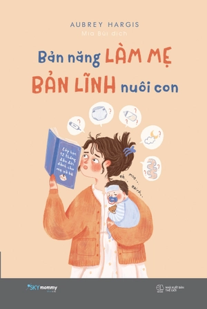 bản năng làm mẹ - bản lĩnh nuôi con