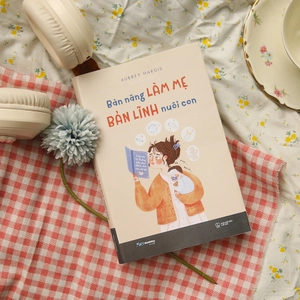 bản năng làm mẹ - bản lĩnh nuôi con