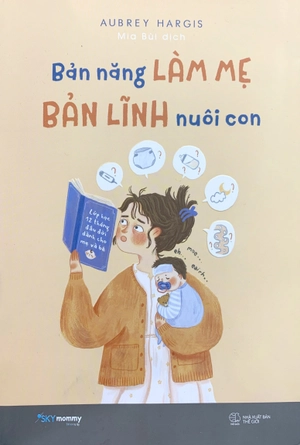 bản năng làm mẹ - bản lĩnh nuôi con
